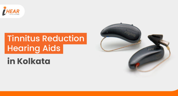 Tinnitus Reduction Hearing Aids in Kolkata