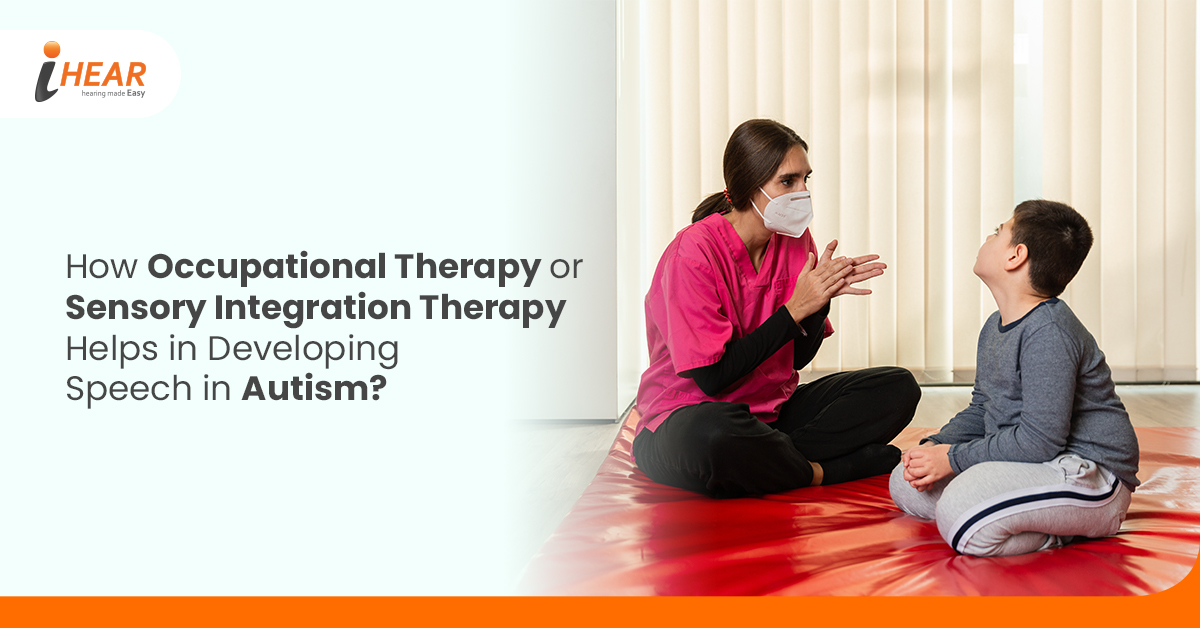 Sensory Integration Therapy Helps in Developing Speech in Autism